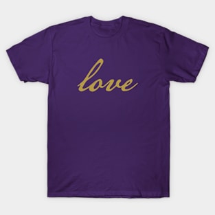 Love Minimal Typography Gold Script T-Shirt